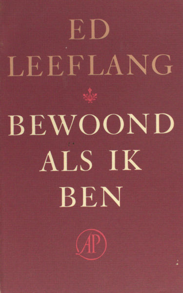 Leeflang, Ed. Bewoond als ik ben.
