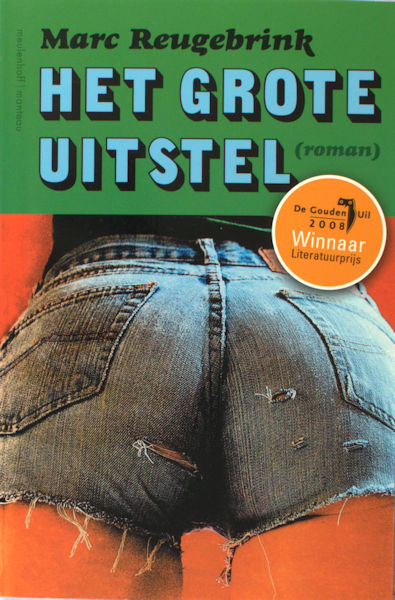 Reugebrink, Marc. Het grote uitstel.