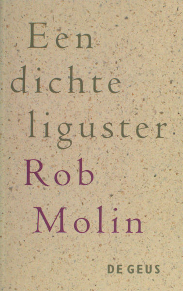 Molin, Rob. Een dichte liguster.