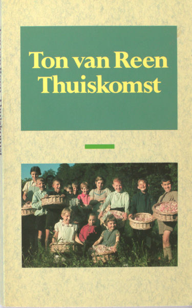 Reen, Ton van. Thuiskomst.