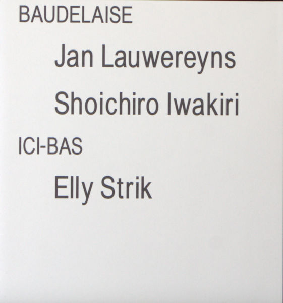 Lauwereyns, Jan & Shoichiro Iwakiri. Baudelaise.