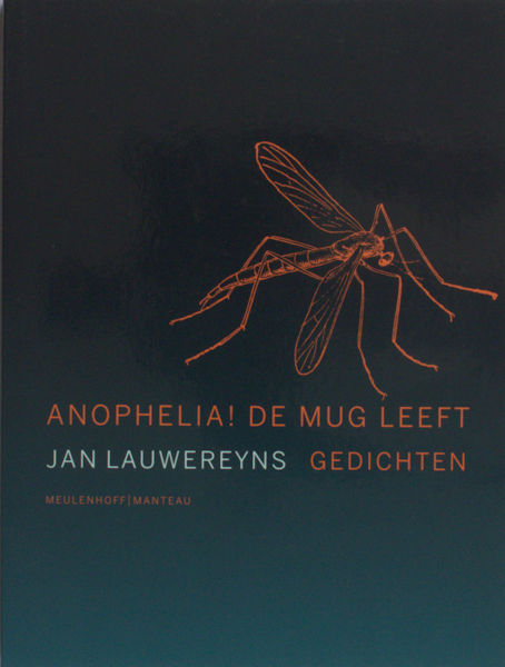 Lauwereyns, Jan. Anophelia! De mug leeft.