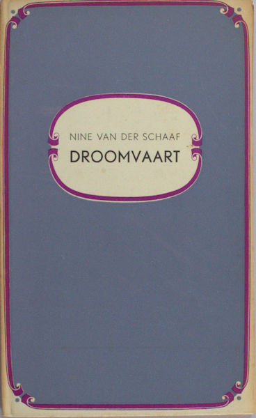 Schaaf, Nine van der. Droomvaart.