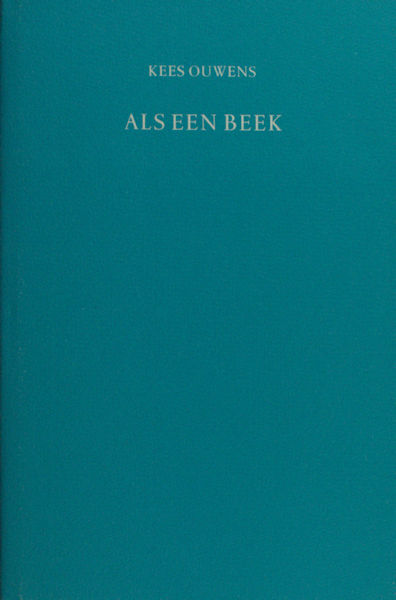 Ouwens, Kees. Als een beek.