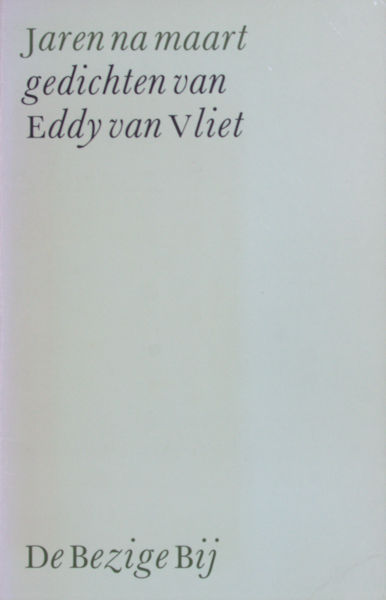 Vliet, Eddy van. Jaren na maart.