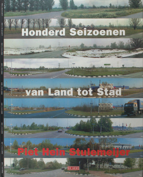 Stulemeijer, Piet Hein. Honderd seizoenen van land tot stad.