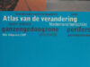 Baart, Theo, Tract Metz & Tjerk Rumschotel. Atlas van de verandering. Nederland herschikt.