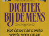 Pennings, L. & B. Langeveld (red.). Dichter bij de mens. Het allernieuwste werk van onze allergrootste dichters.