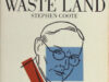 Eliot - Coote, Stephan. The waste land.