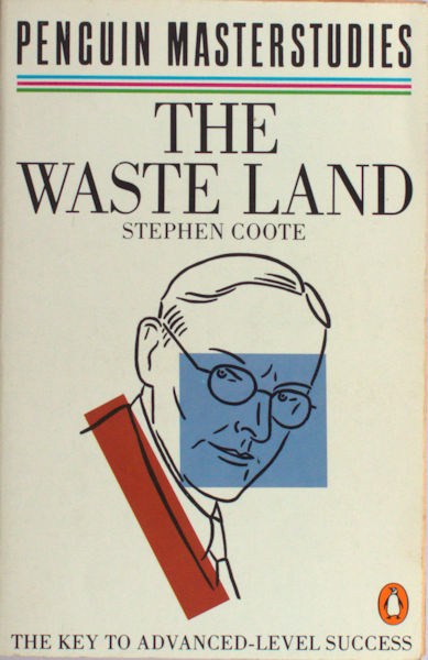 Eliot - Coote, Stephan. The waste land.