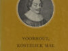 Huygens, Constantijn. Voorhout, Kostelick Mal en Ooghentroost.