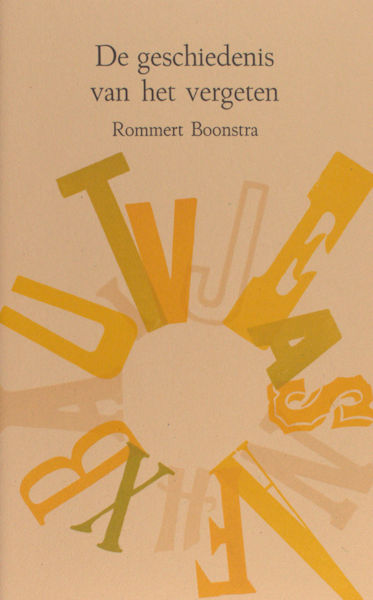 Boonstra, Rommert. De geschiedenis van het vergeten.