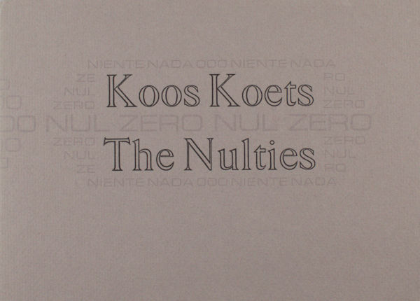 Koets, Koos (=Kees van Kooten). Nulties.