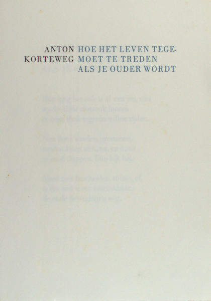 Korteweg, Anton. Hoe het leven tegemoet te treden als je ouder wordt.