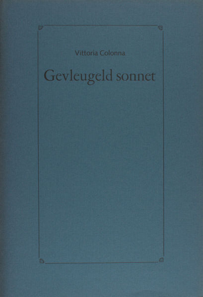 Colonna, Vittoria. Gevleugeld sonnet.