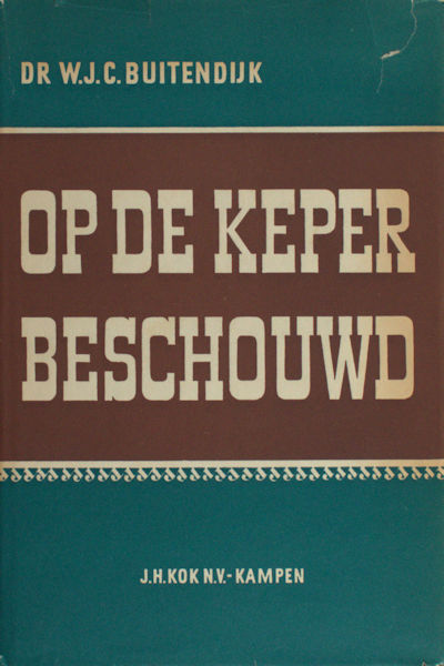 Buitendijk, W.J.C. Op de keper beschouwd.