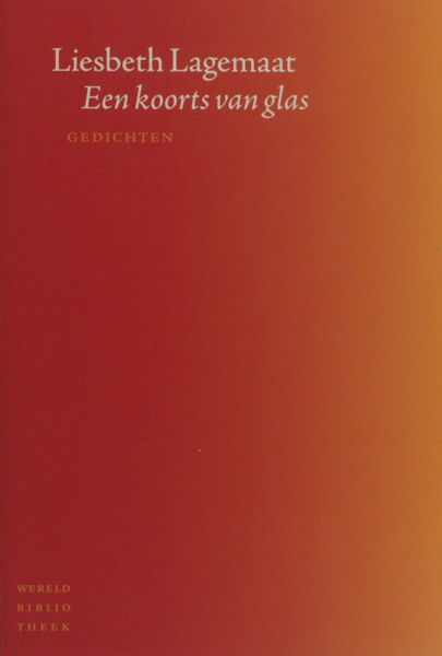 Lagemaat, Liesbeth. Een koorts van glas.
