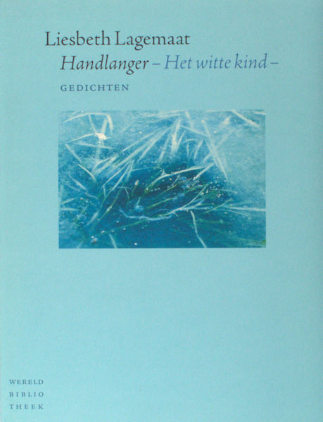 Lagemaat, Liesbeth. Handlanger - Het witte kind.