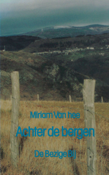 Van hee, Miriam. Achter de bergen.