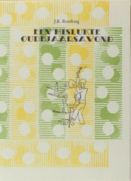 Rensburg, J.K. Een mislukte oudejaarsavond.