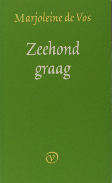 Vos, Marjoleine. Zeehond graag.