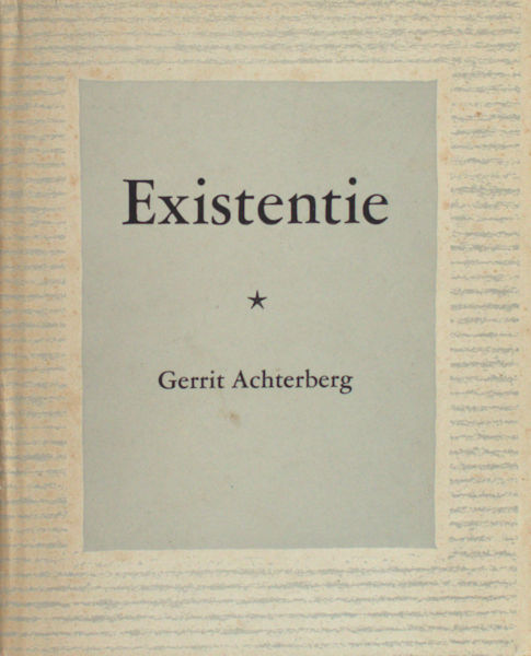 Achterberg, Gerrit. Existentie.