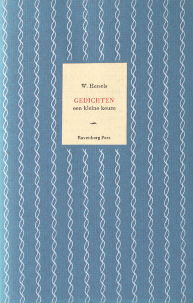 Hessels, W. Gedichten, een kleine keuze.