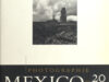 Mexico 1920-1992. Photographie/Fotografie.