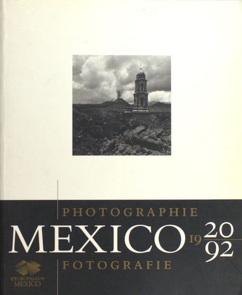 Mexico 1920-1992. Photographie/Fotografie.