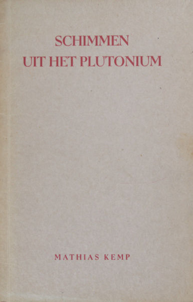 Kemp, Mathias. Schimmen uit het plutonium.