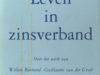Graft - Besten, Ad den e.a. (red). Leven in zinsverband. Over het werk van Willem Barnard Guillaume van der Graft. Hem aangeboden ter gelegenheid van zijn zeventigste verjaardag.