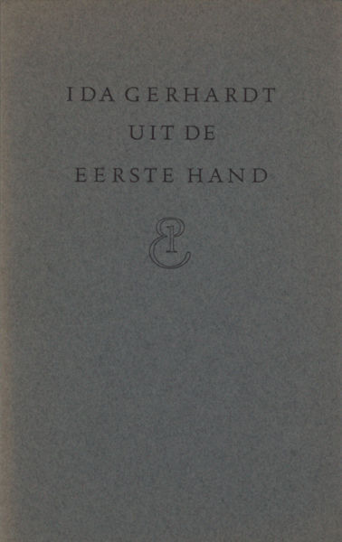 Gerhardt, Ida. Uit de eerste hand.