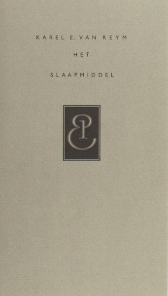 Reym, Karel E. van (= E.B. de Bruyn). Het slaapmiddel.