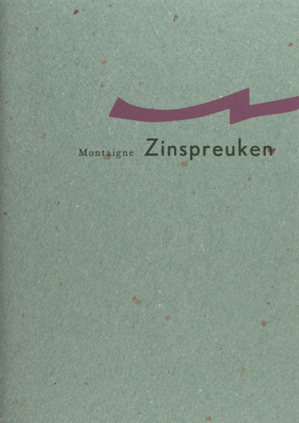 Montaigne. Zinspreuken.