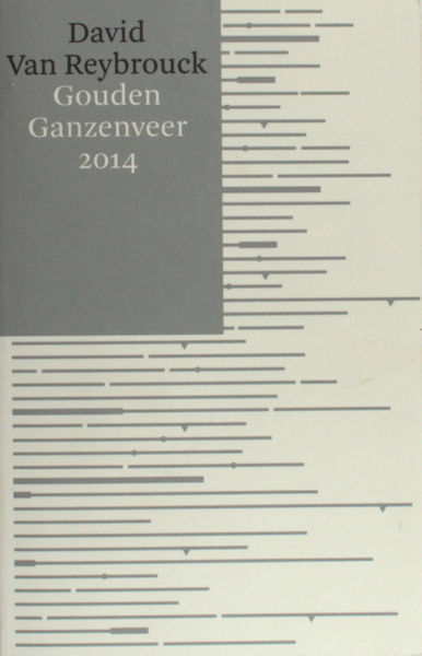 Dessing, Maarten (red.) - David Van Reybrouck. Gouden Ganzeveer 2014 David Van Reybrouck.