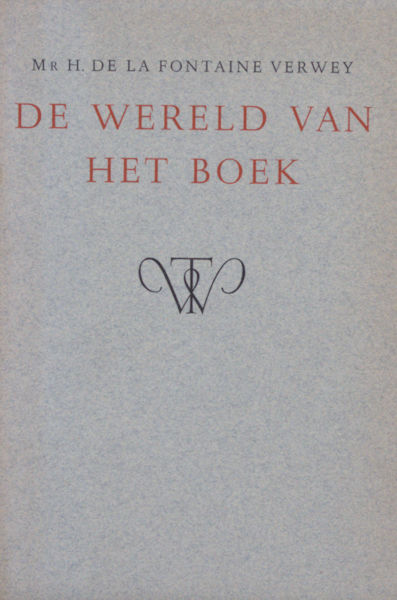 Fontaine Verwey, D. de la. De wereld van het boek. Rede (...).