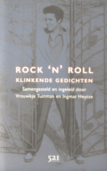 Tuinman, Vrouwkje & Ingmar Heytze (samenstelling). Rock 'n' roll. Klinkende gedichten.