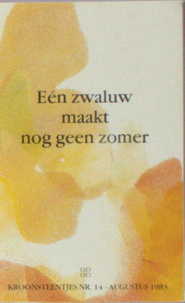 Nieuwenhuizen, Johan van. Eén zwaluw maakt nog geen zomer.