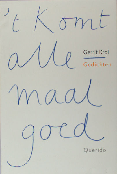 Krol, Gerrit. 't Komt allemaal goed.