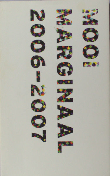 Mooi Marginaal 2006-2007. De mooiste Nederlandse en Vlaamse bibliofiele en marginale uitgaven.