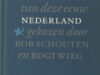 Schouten, Rob & Rogi Wieg. De 100 beste gedichten van deze eeuw: Nederland.