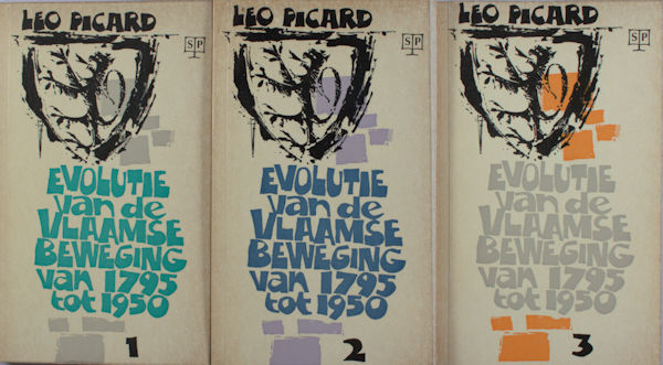 Picard, Leo. Evolutie van de Vlaamse Beweging van 1795 tot 1950. 1.De oorsprong van de verfransing. 2.De Vlaamse oppositie in het burgerlijke België 3.De twee oorlogen en later