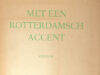 Westerhout, Willem. Met een Rotterdamsch accent. Verzen.