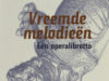Komrij, Gerrit. Vreemde melodieën. Een operalibretto.