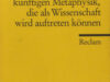 Kant, Immanuel. Prolegomena zu einer jeden künstigen Metaphysik, die als Wissenschaft wird auftreten können.