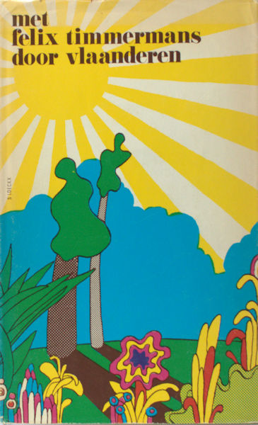 Timmermans, Felix. Met Felix Timmermans door Vlaanderen.