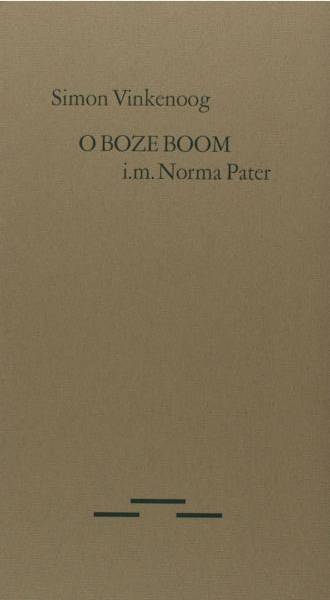 Vinkenoog, Simon. O boze boom i.m. Norma Pater.