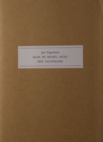 Engelman, Jan. Saar de Swart, muze der tachtigers.