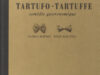 Scholte, Rob. Tartufo-Tartuffe. Comédie gastronomique.