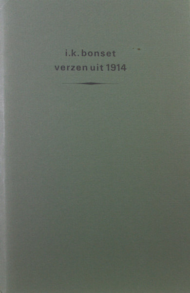 Bonset, I.K. (= Theo van Doesburg). Verzen uit 1914.